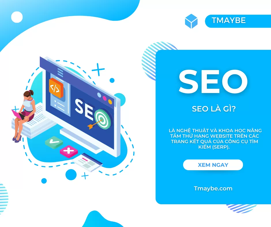 SEO là gì? Chìa Khóa Mở Ra Cánh Cửa Tối Ưu Hóa Website Bền Vững